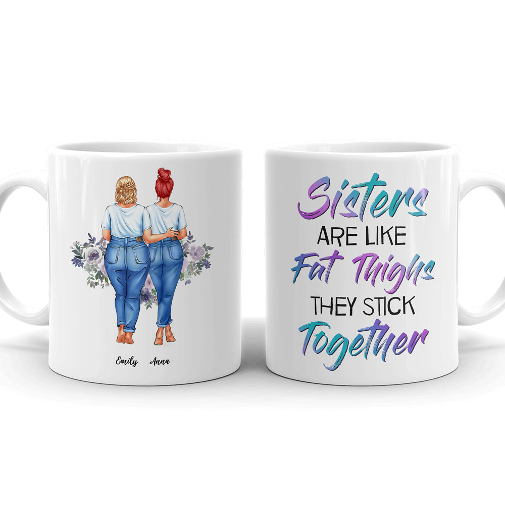 Sisters Best Friends Fat Thigh Curvy Funny Friendship Personalized Mug