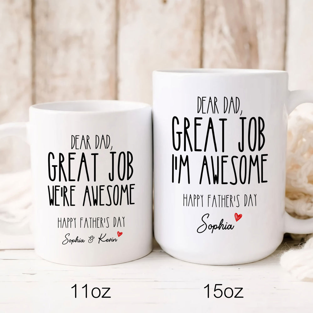 Great Job We're Awesome Father's Day Mugs Personalized Gift For Dad