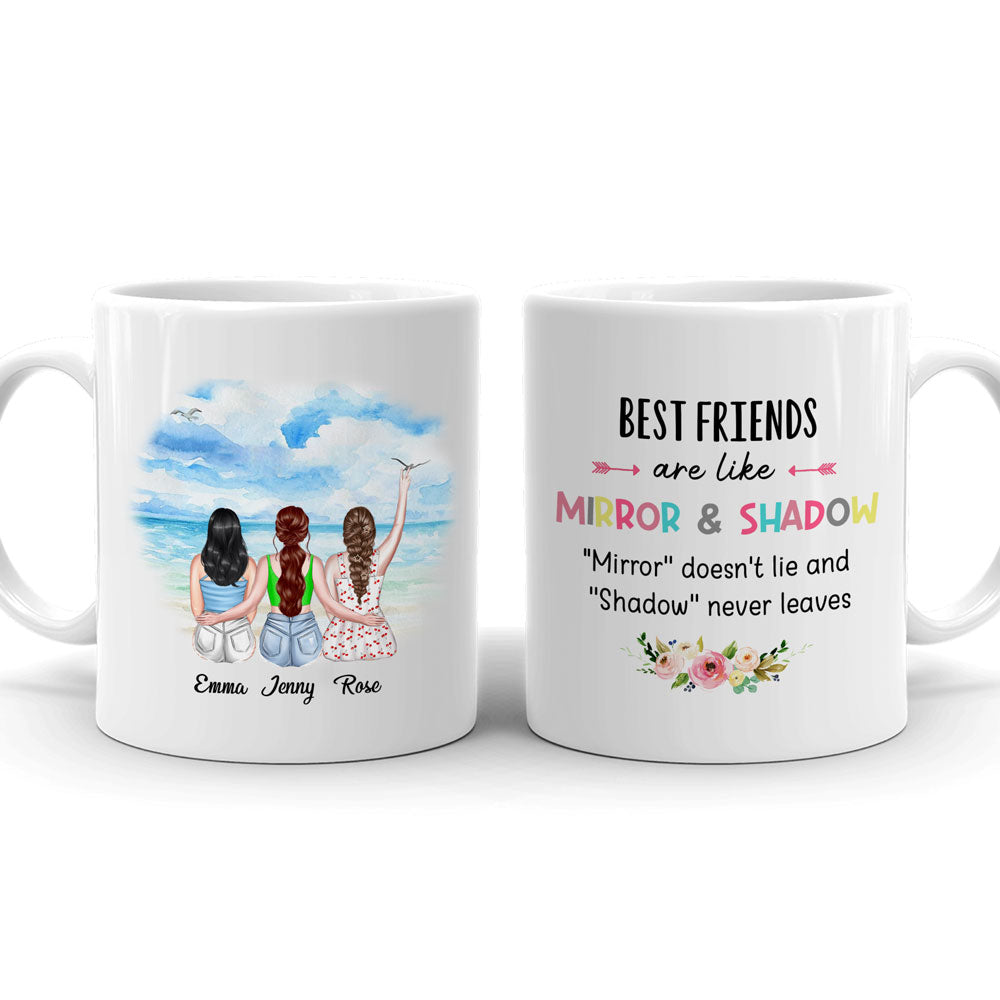 Best Friends Are Like Mirror And Shadow Meaningful Personalized Mug