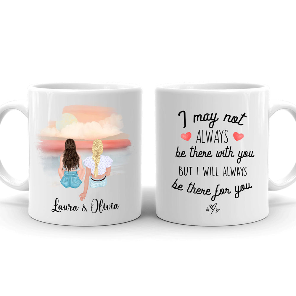 Best Friends I Will Always Be There For You Personalized Mug