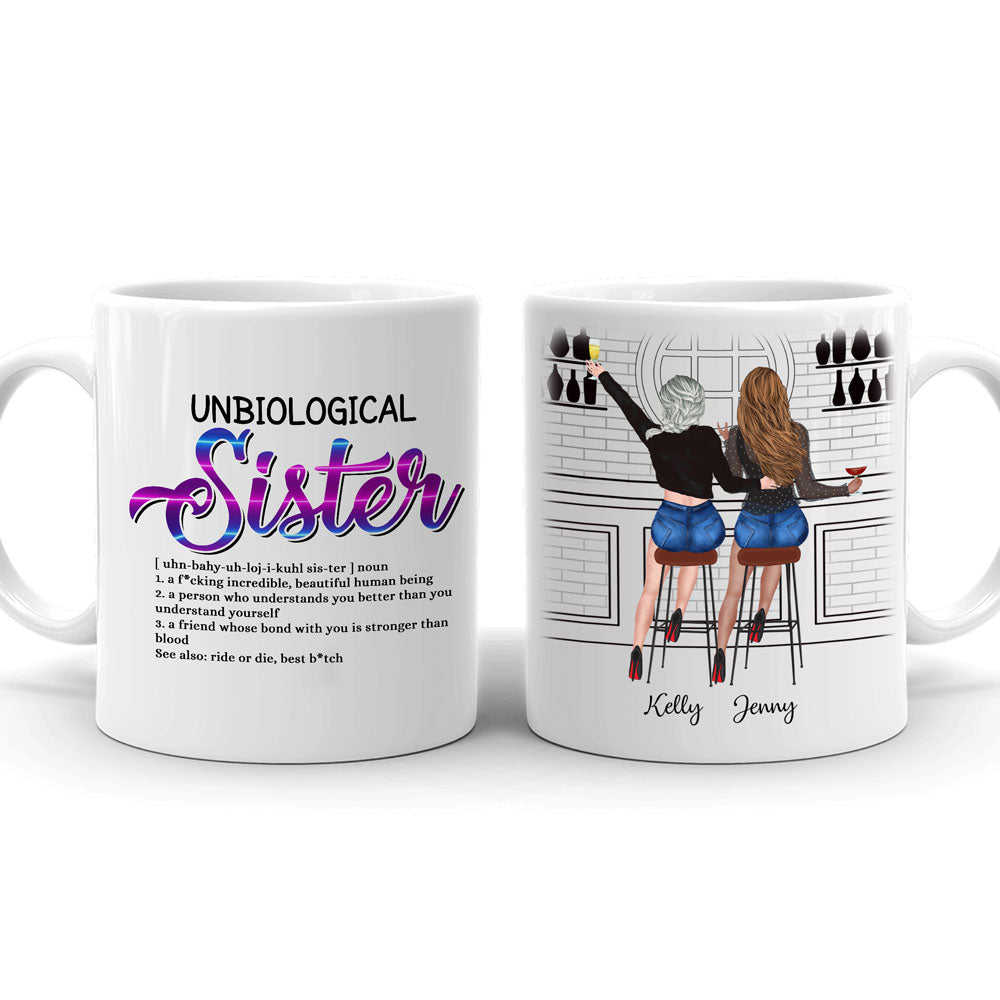 Best Friends Unbiological Sister Definition Funny Personalized Mug