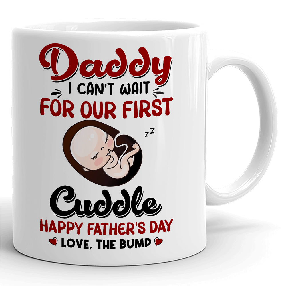 Father's Day Expecting Dad 1st New Cuddle Meaningful Personalized Mug