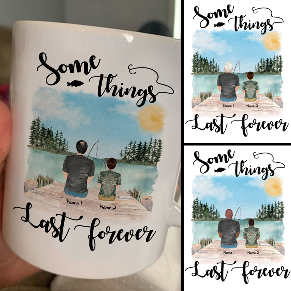 Dad And Son Fishing Lover Some Things Last Forever Personalized Mug