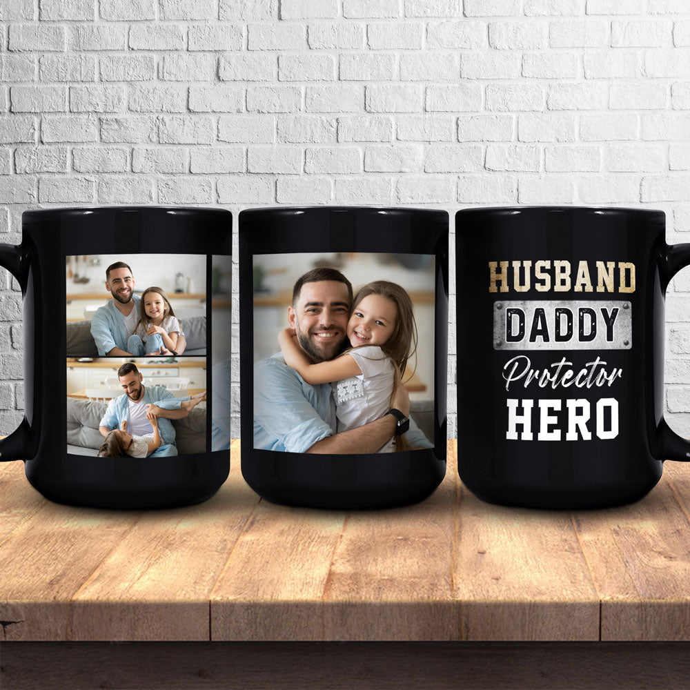 Dad -  3 Images Husband Daddy Protector Hero Personalized Black Mug