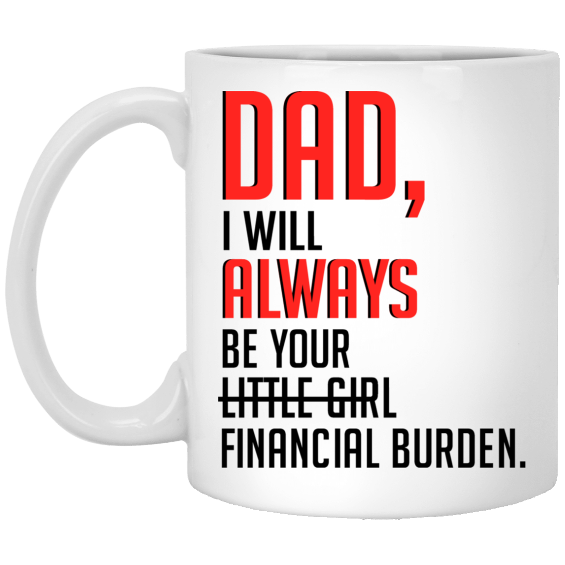 Little Girl To Dad Coffee Mug Funny Gift For Father From Daughter