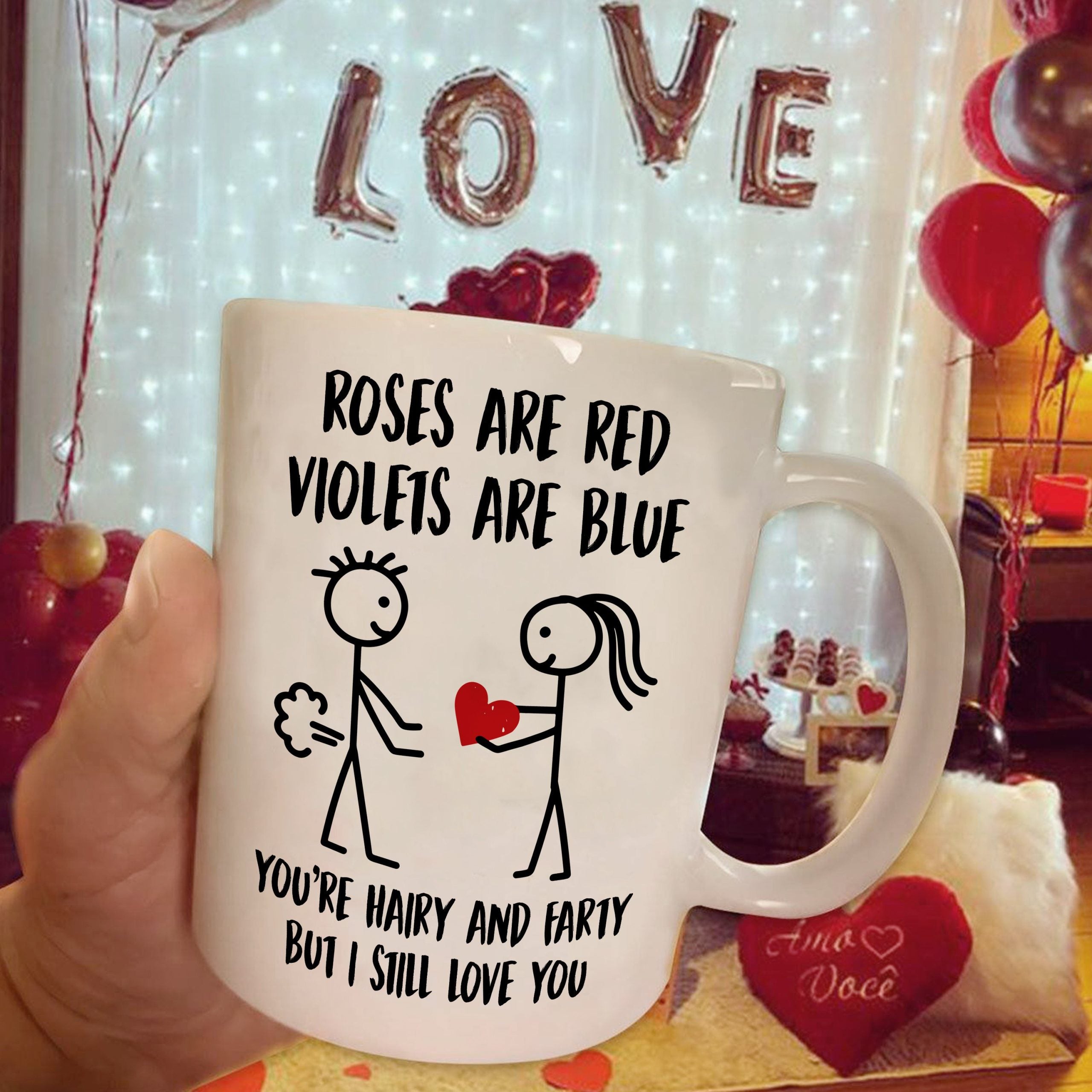 Hairy And Farty But I Still Love You Mug Gift For Boyfriend