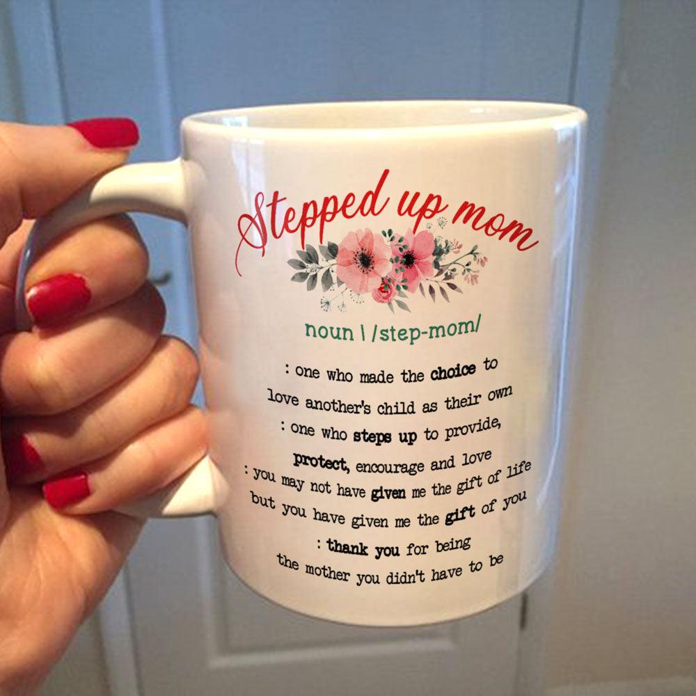 Stepped Up Mom Defiinition Mug Gift For Stepmom