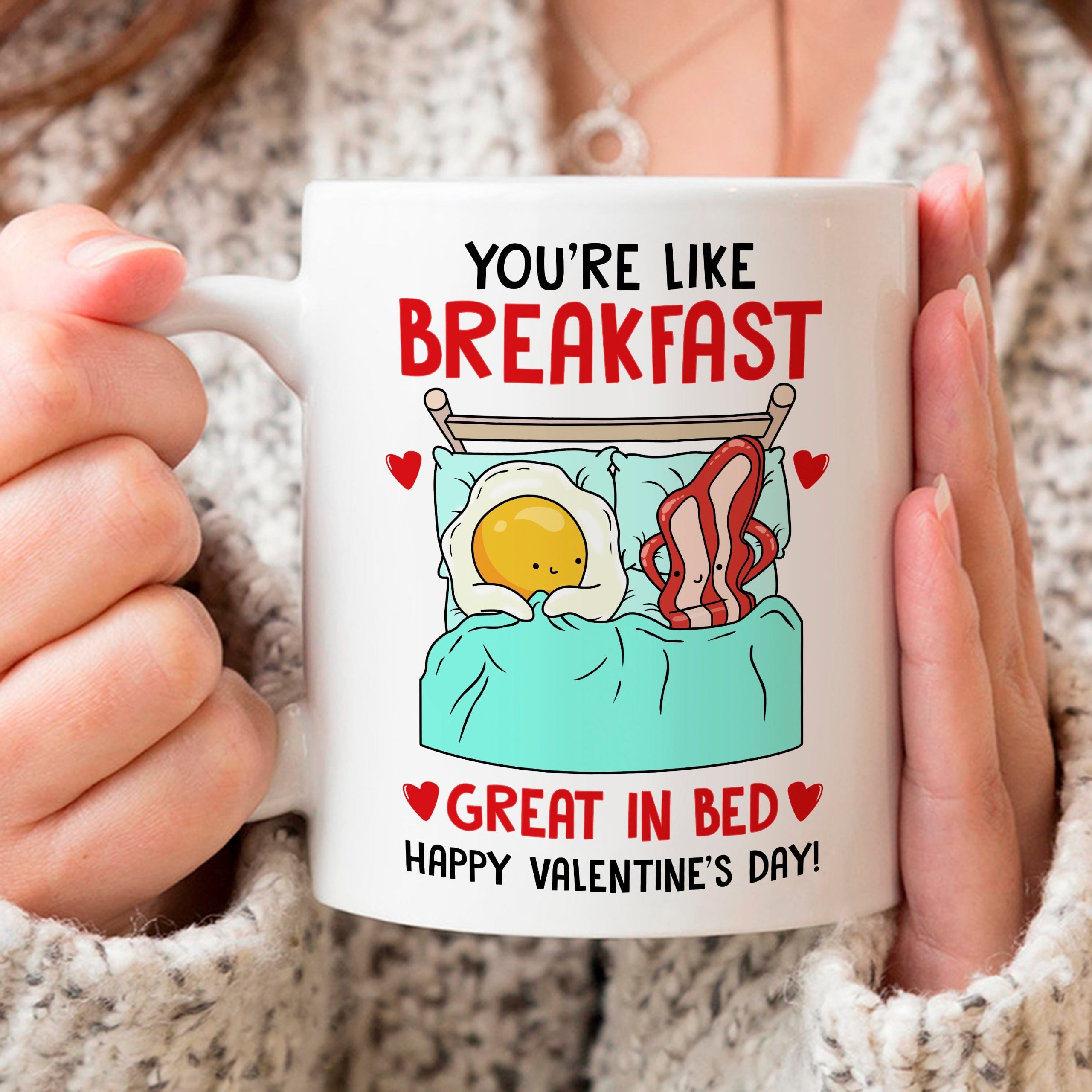 You Are Like Breakfast In Bed Mug Funny Valentine Gift For Him For Her