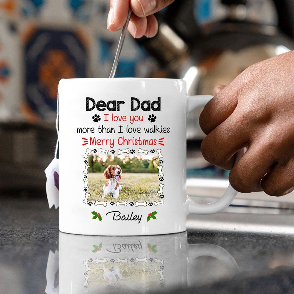 I love You More Than Love Walkies For Dog Daddy Personalized Mug