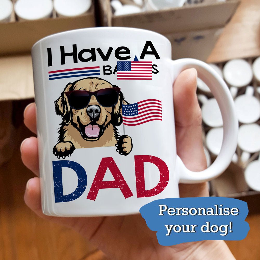 Personalized Gift For Dog Dad I Have A Badass Dad Mug