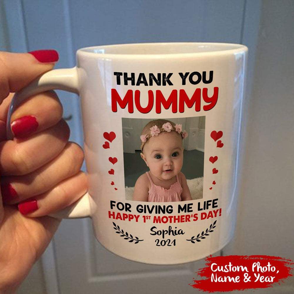 First Mother's Day Gift Thanks For Giving Me Life Personalized Mug