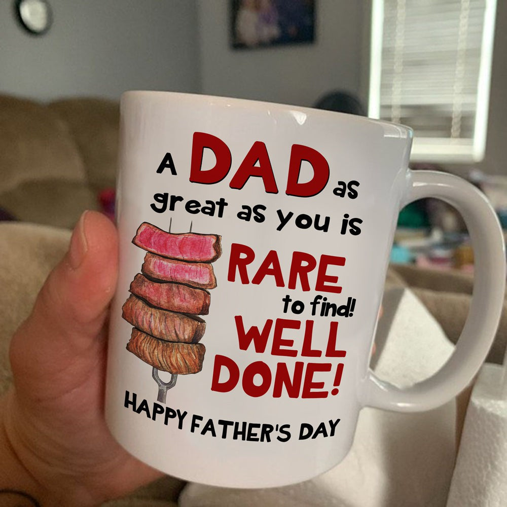 Rare To Find Well Done Dad Mug