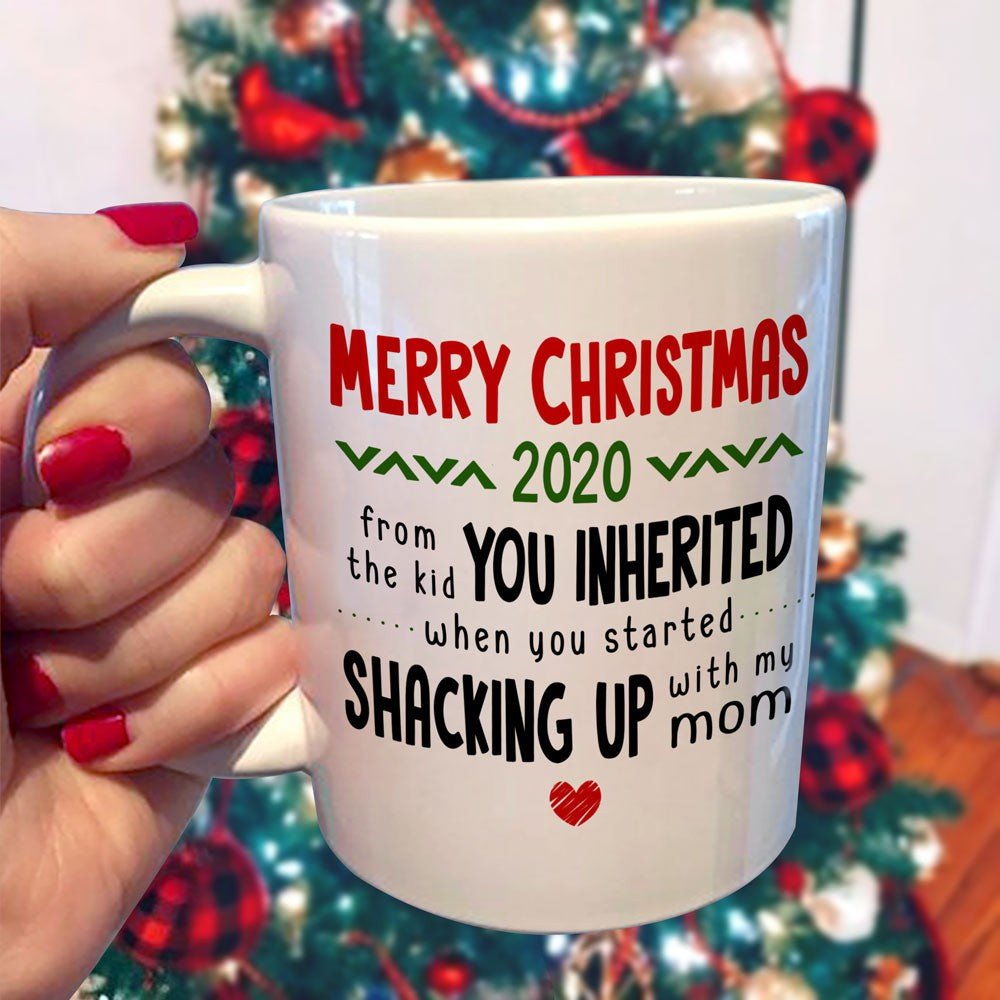 Christmas Gift For Stepdad Start Shacking Up With My Mom Mug