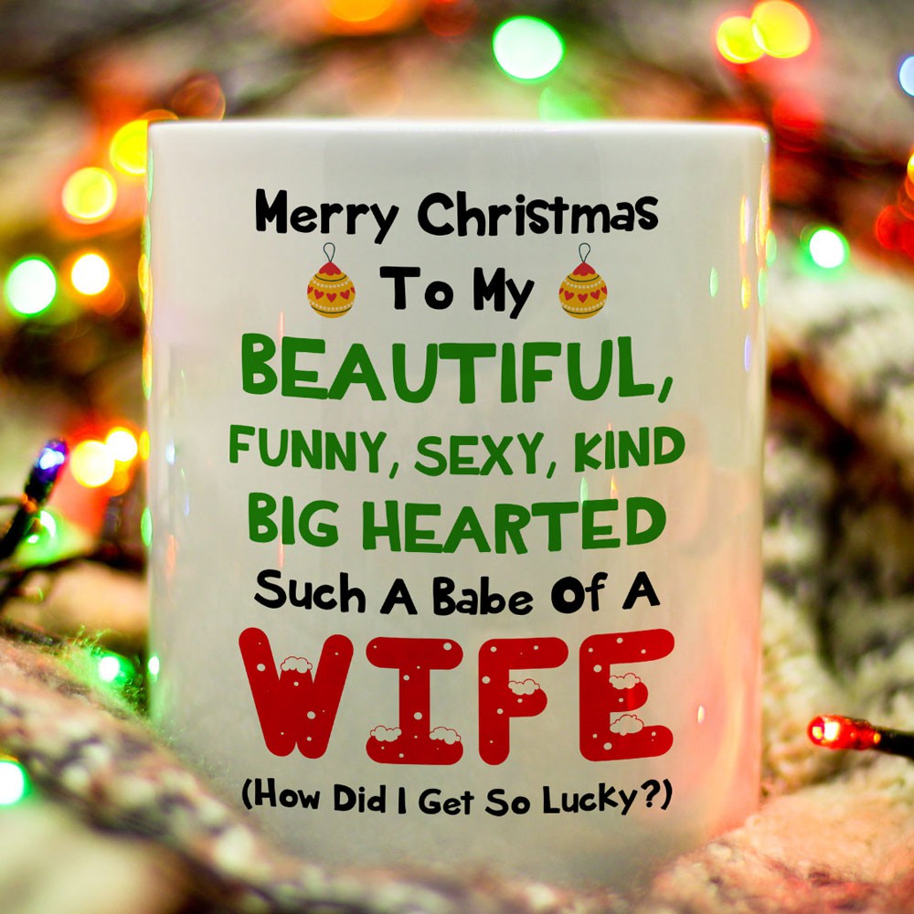 Christmas Gift For Wife Beautiful Funny Kind Hearted Mug