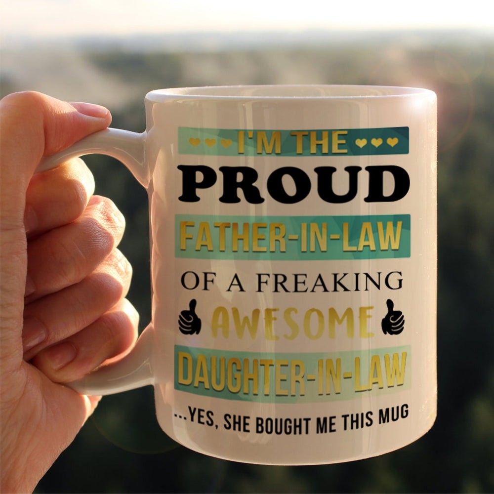 For Father-in-law From Daughter-in-law I'm The Proud Father-in-law Mug