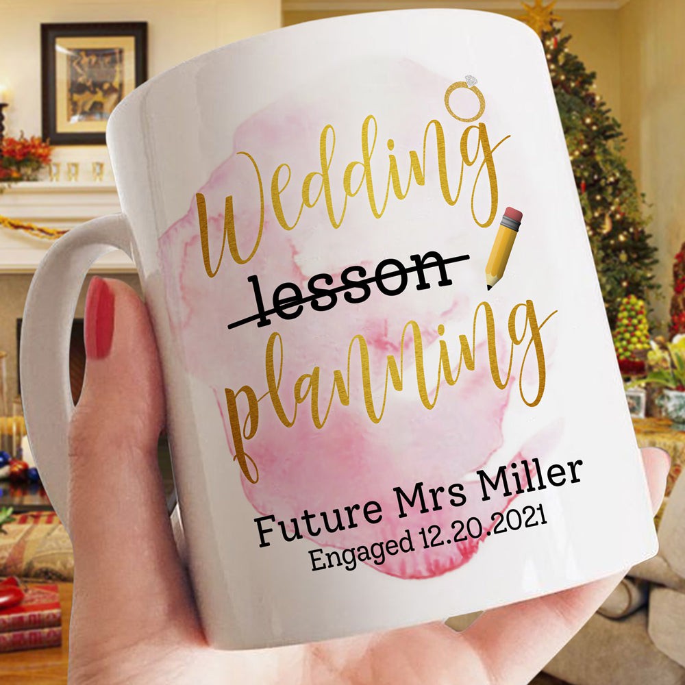 Teacher Wedding Planning Lesson Engagement Ceramic Personalized Mug