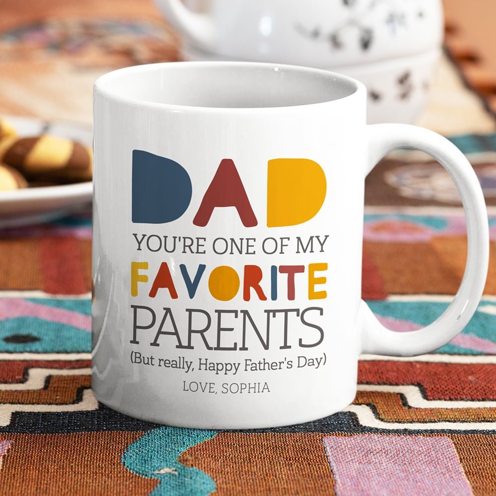 You're One Of My Favorite Parents Father's Day Mugs Personalized Gift For Dad