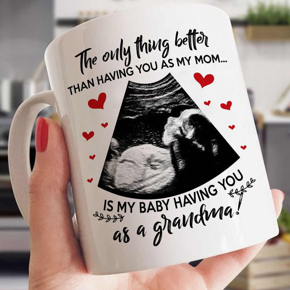 Personalized Gift For Expecting Grandma The Only Thing Better Mug