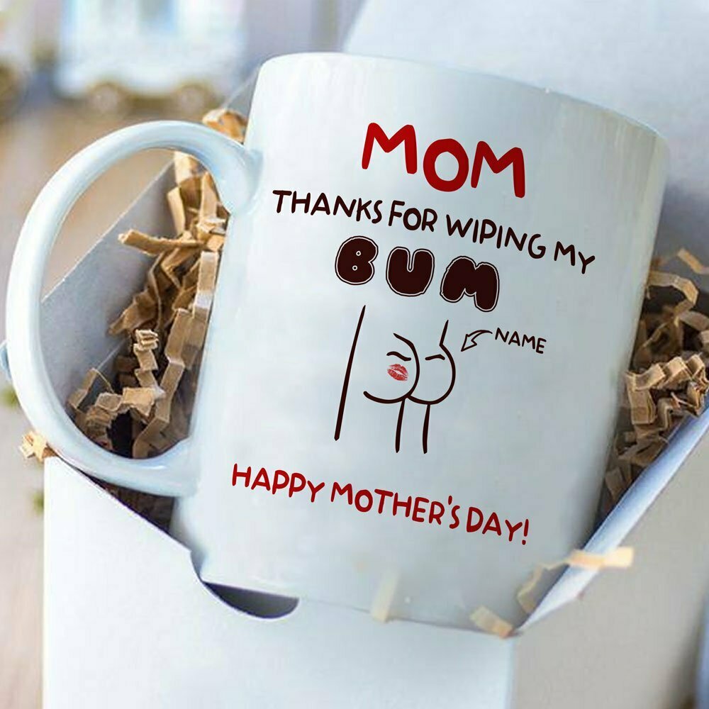 Thanks For Wiping My Bum Mother's Day Mugs Personalized Gift For Mom