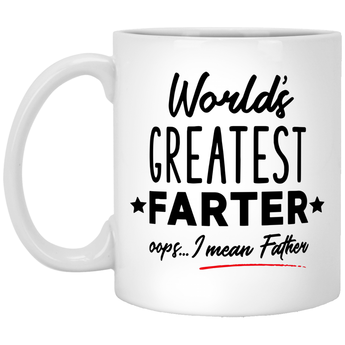 World's Greatest Farter I Mean Father Mug Gift For Dad