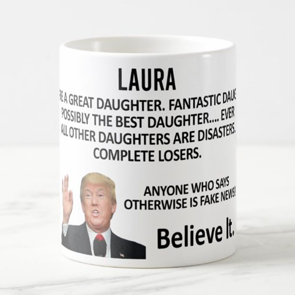 Trump Great Daughter Funny Personalized Mug Gift for Daughter