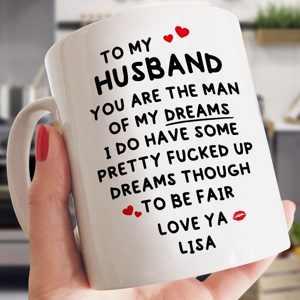 Personalized Gift For Husband You're The Man Of My Dreams Mug