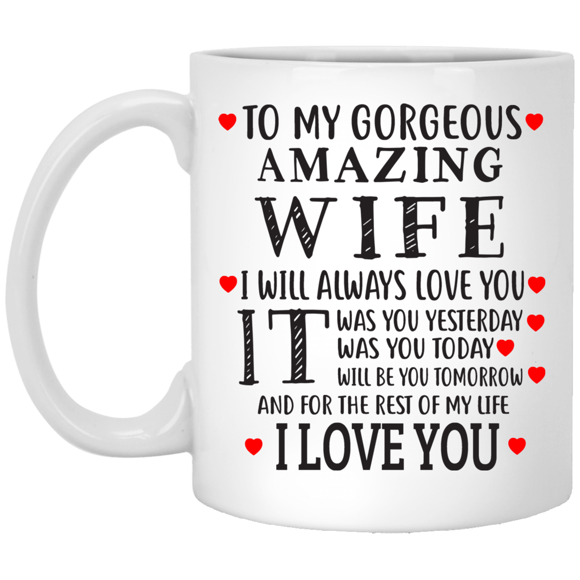 To Gorgeous Wife From Husband I Will Always Love You Cute Mug