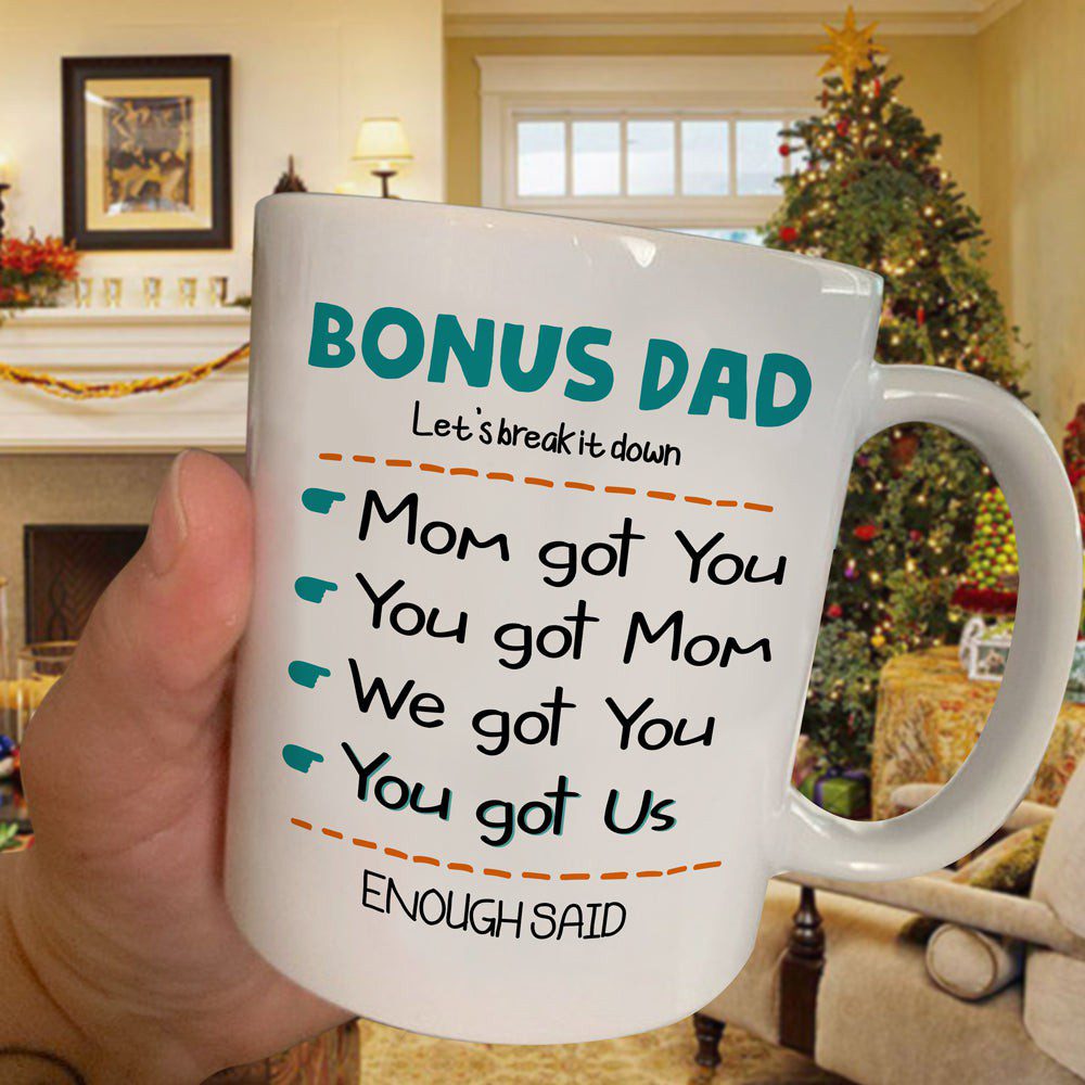 Gift For Bonus Dad Mom Got You You Got Mom Mug