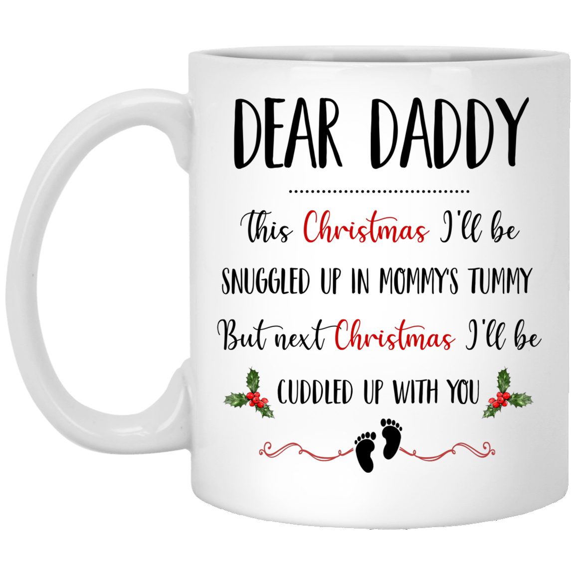 Dear Daddy This Christmas I'll Be Cuddled Up With You Dad To Be Mug