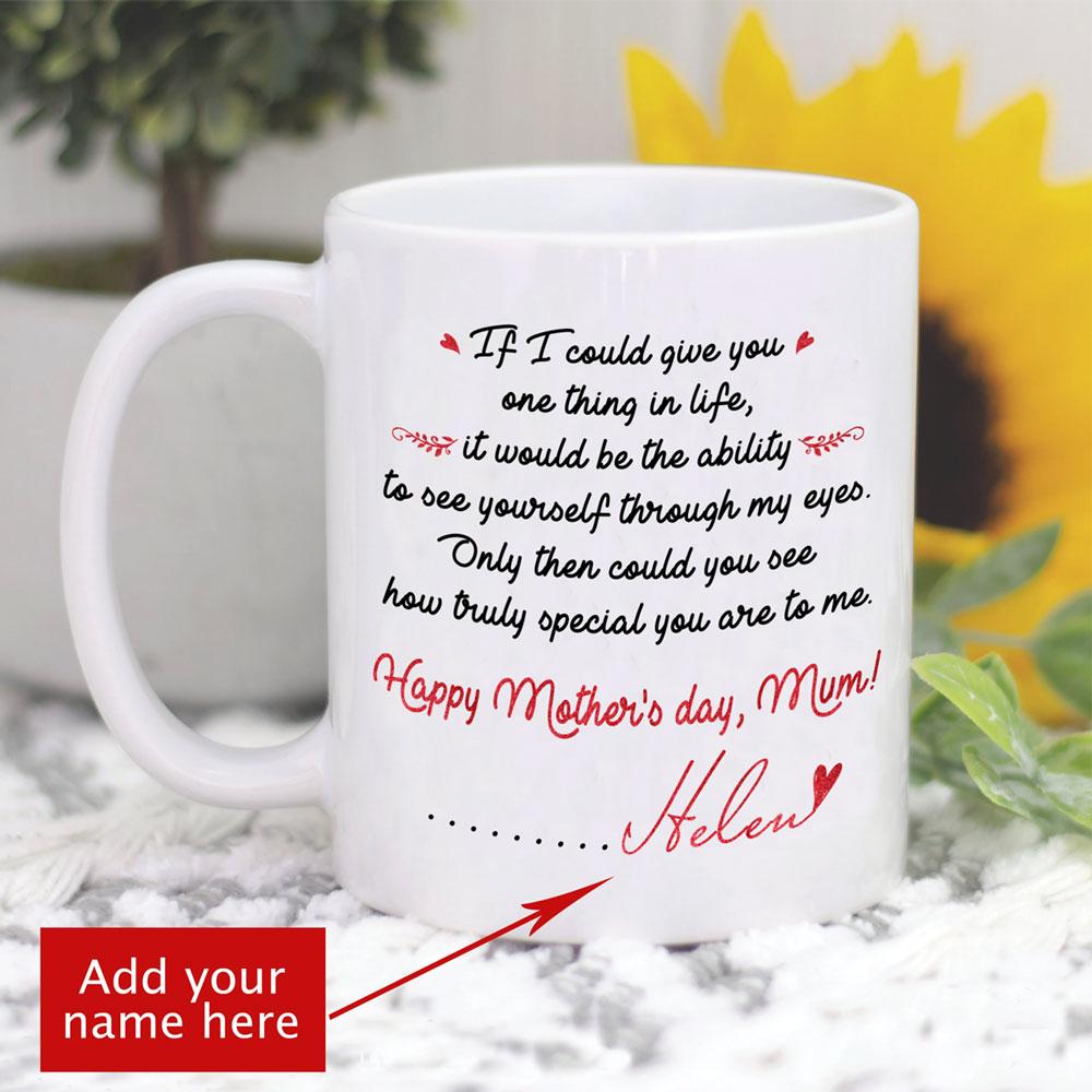 Gift For Mum How Truly Special You Are To Me Mug