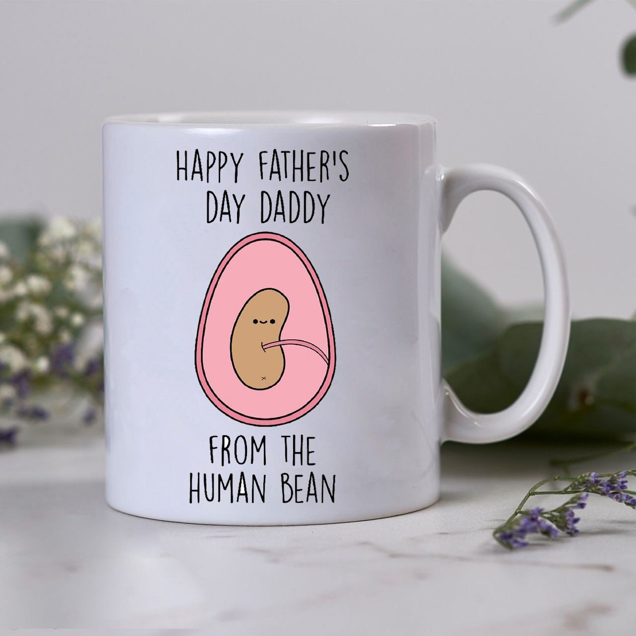 Happy Fathers Day Daddy From The Human Bean For New Dad Mug