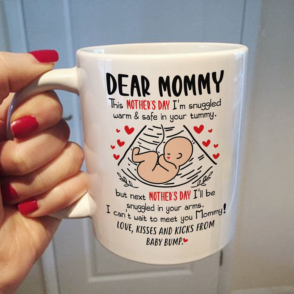 Gift For Mom To Be Next Mother's Day I'll Be Snuggled In Your Arms Mug