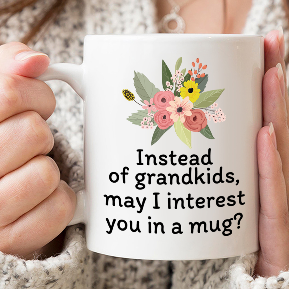 Funny Gift For Mom For Dad Instead Of Grandkids Mug