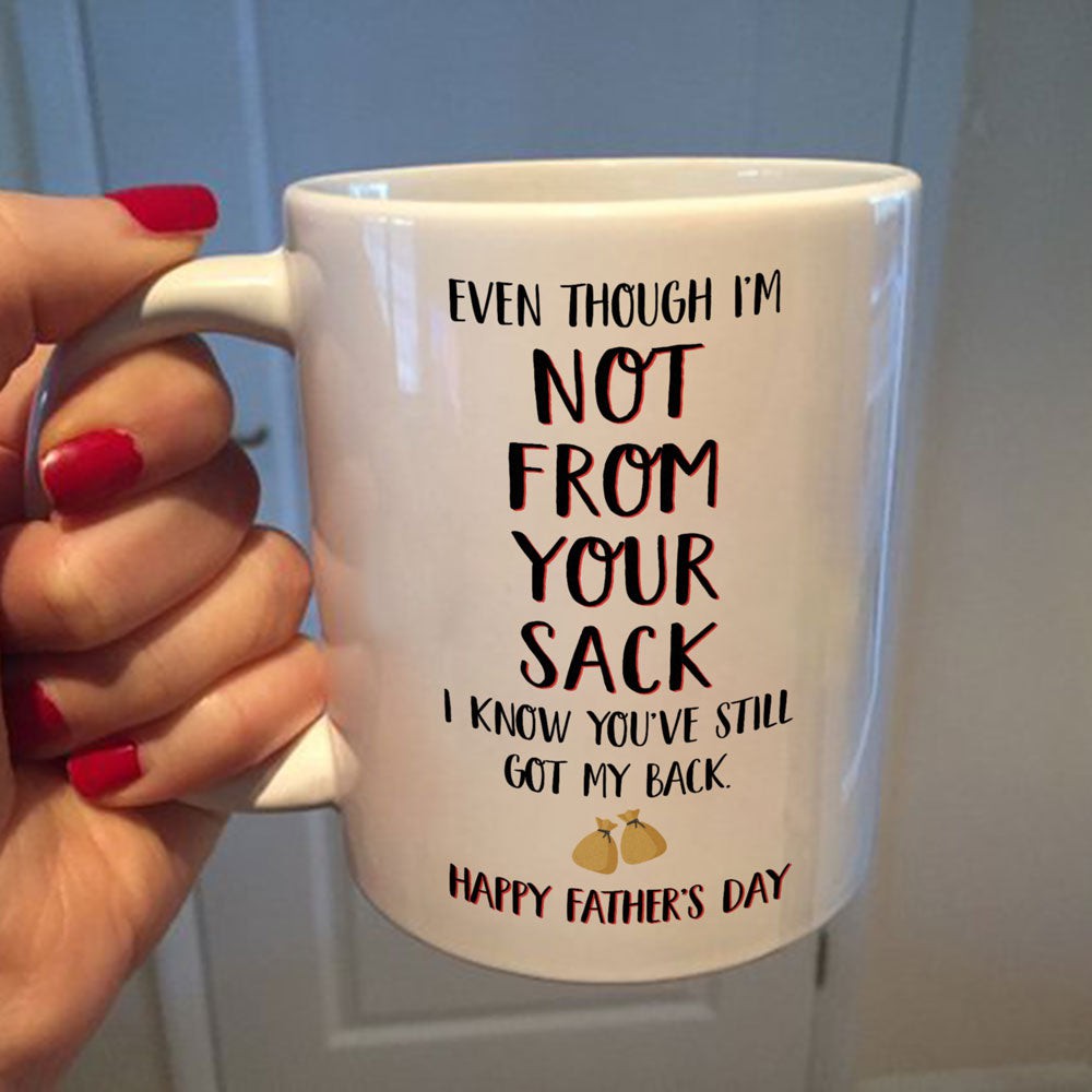 Father's Day Gift For Step Dad Not From Your Sack Mug