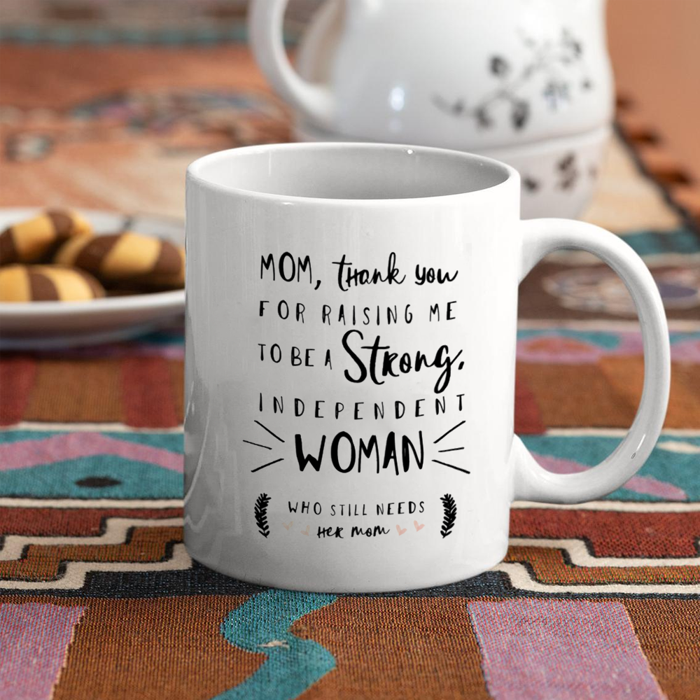 Gift For Mom From Daughter Thank You For Raising Me Independence Mug