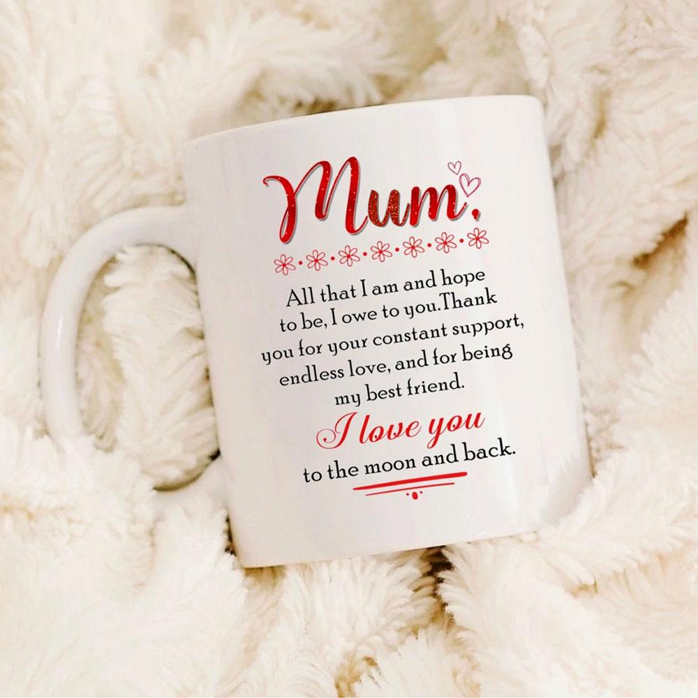 Gift For Mum I Love You To The Moon And Back Mug