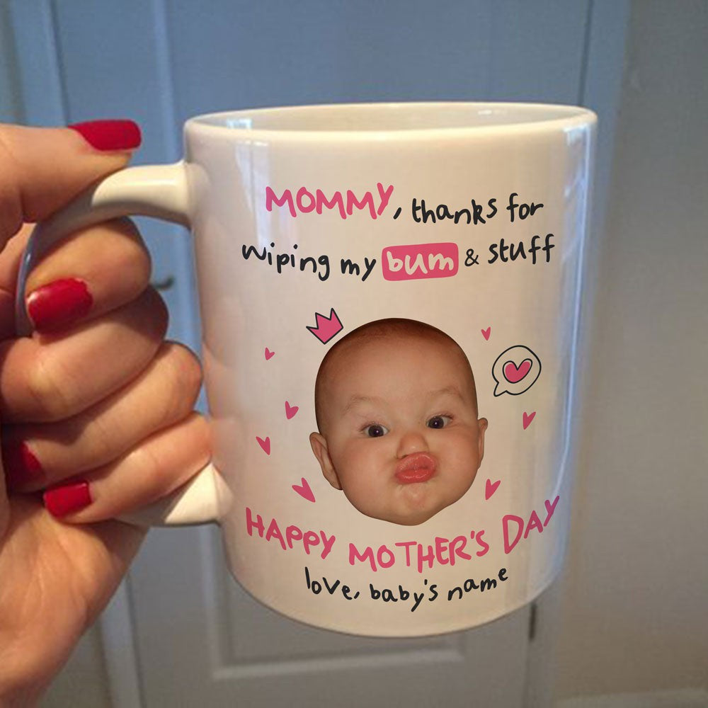 Personalized Baby Face Mother's Day Gift For Mommy Wipping My B*m Mug