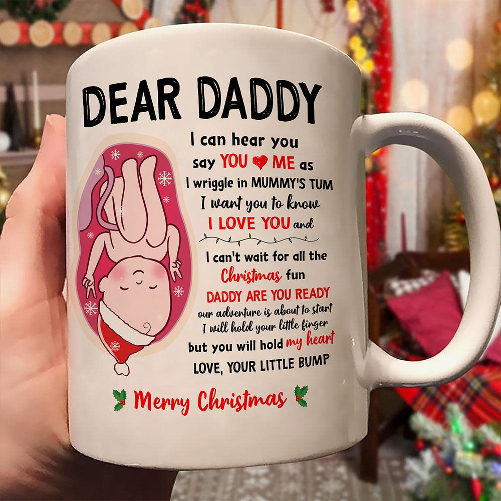 Gift For Dad To Be Dear Daddy I Can Hear You Christmas Mug