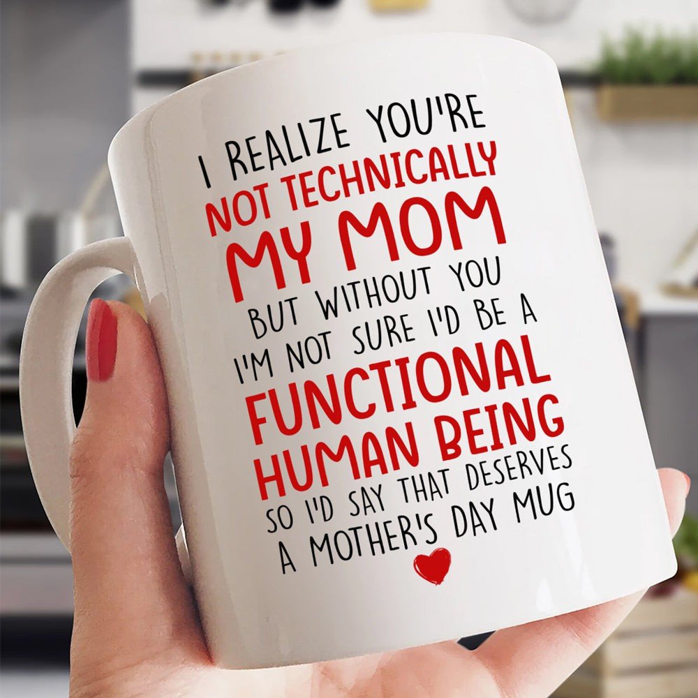 Mother's Day Gift For Stepmom Functional Human Being Mug