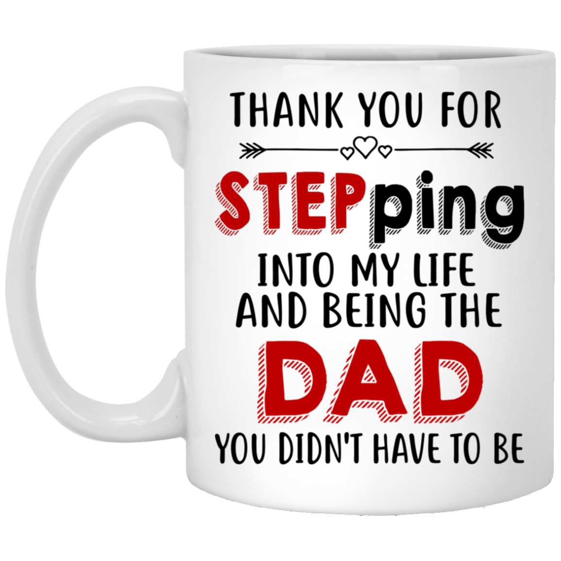 Thank You For Stepping Into My Life Mug Gift For Stepdad