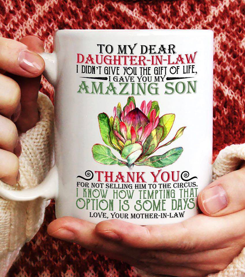 Daughter-in-law I Gave You My Thank You For Not Selling Him Mug