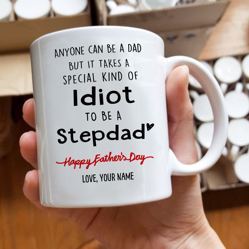 For Stepdad Special Kind Of Idiot To Be A Stepdad Personalized Mug