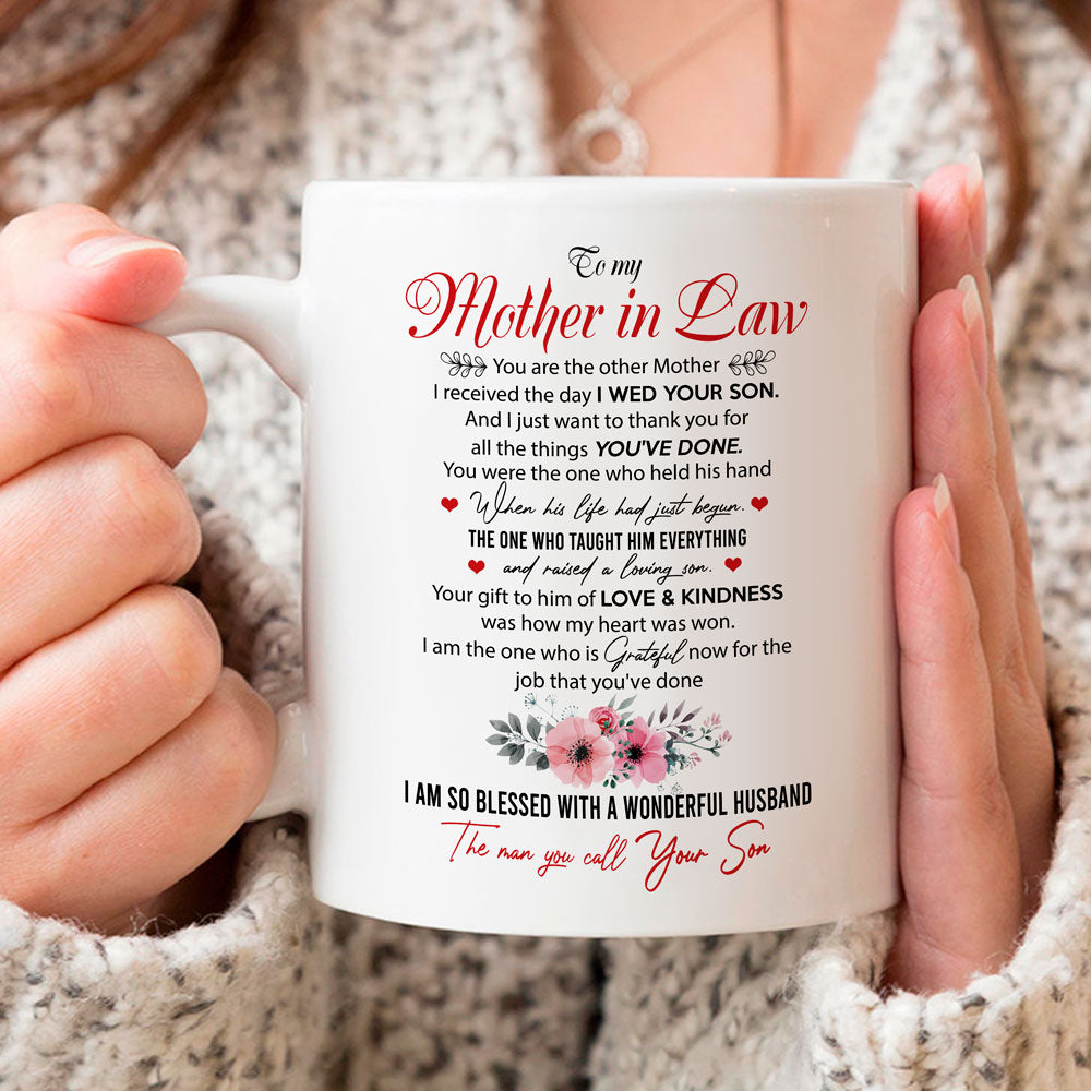 To My Mother-in-law The Man You Call Your Son Mug