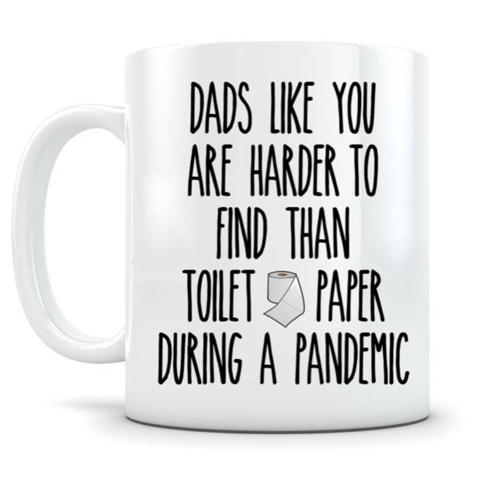 Dad's Harder To Find Than Toilet Paper Funny Mug Gift For Dad