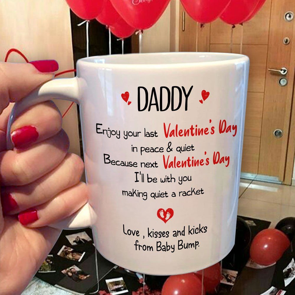 Gift For Dad To Be Enjoy Your Last Valentine's Day Mug