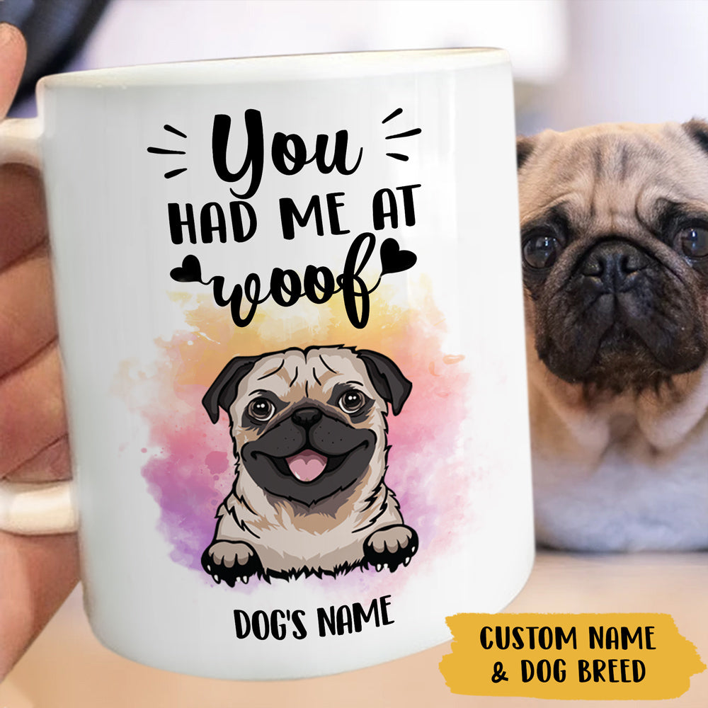 Personalized Gift For Dog Lover You Had Me At Woof Mug