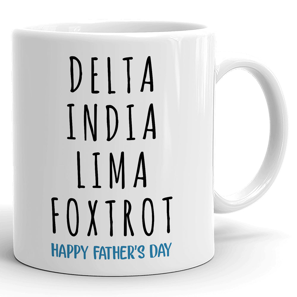 Happy Father's Day Delta India Lima Foxtrot Mug