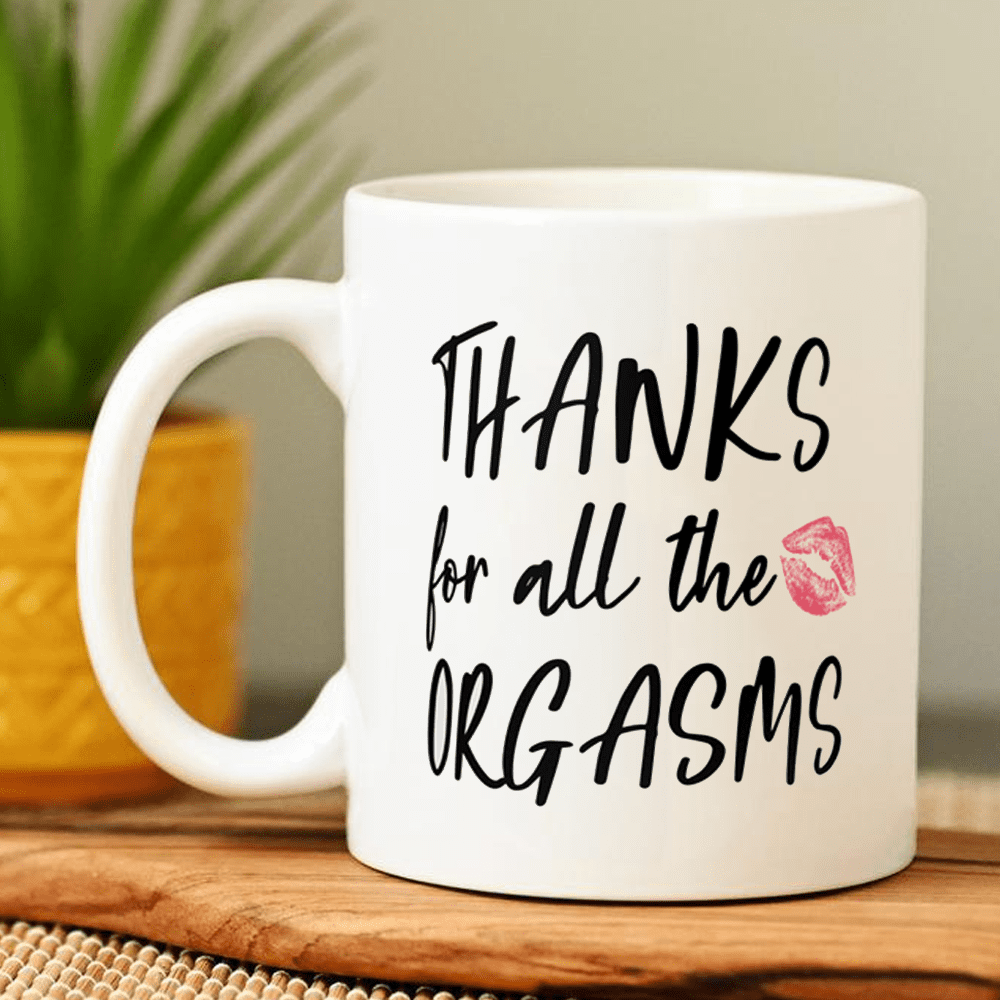 Thanks for all the orgasms - Gifts for husband