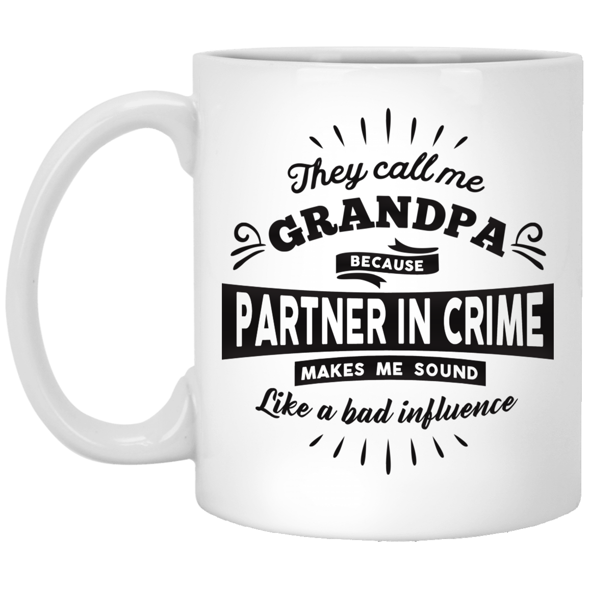 Grandpa Because Partner In Crime Mug Gift For Grandpa