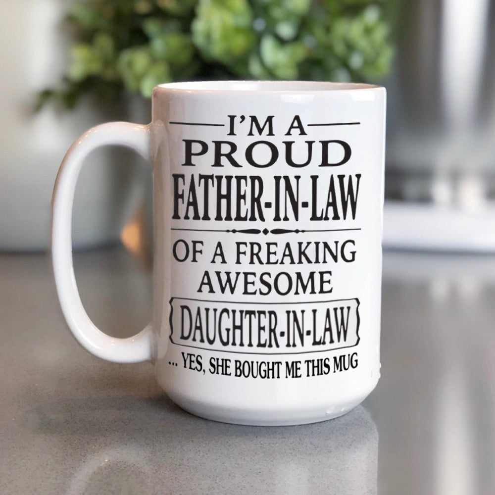 I'm A Proud Father-in-law From Daughter-in-law To Dad-in-law Mug